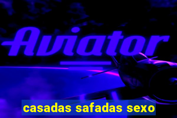 casadas safadas sexo